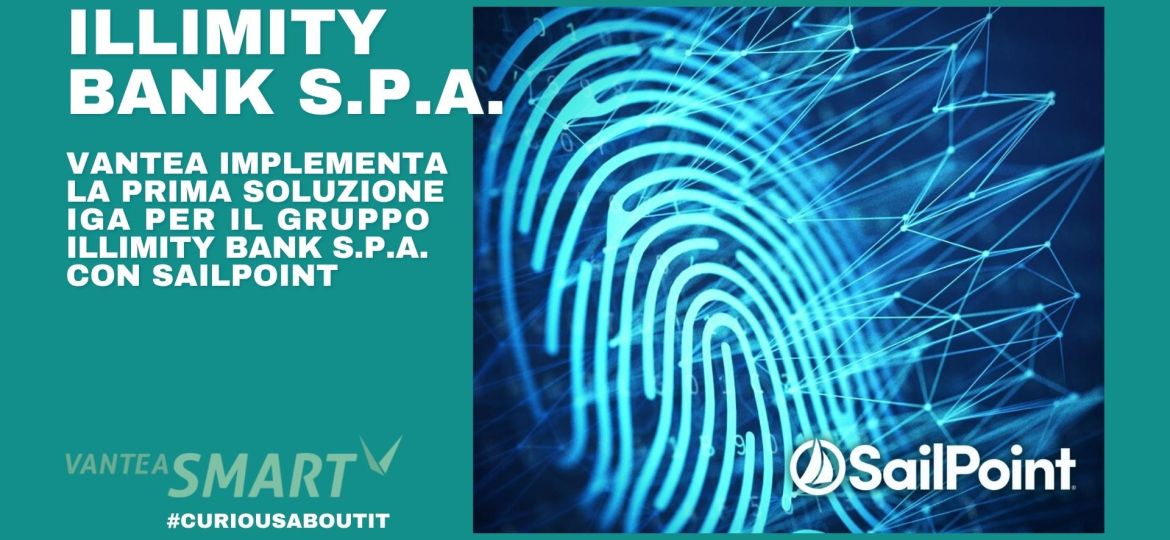 VanteaSMART_ACCORDO CON ILLIMITY BANKING GROUP NEL SETTORE DELLE TECNOLOGIE IDENTITY SECURITY_11_05_2022